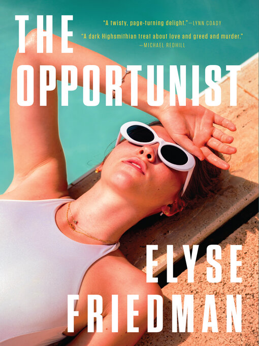 Title details for The Opportunist by Elyse Friedman - Available